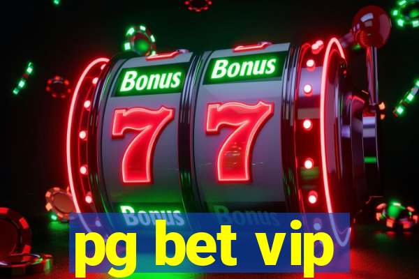 pg bet vip